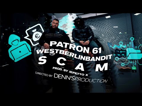 Patron 61 X WestBerlinBandit - Scam (prod. By Jepetto X) | Reich GmbH
