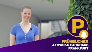 Frühbucher -  Mit Holiday Extras günstig im Airparks Parkhaus Frankfur