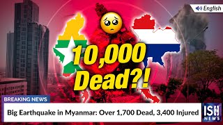 Big Earthquake in Myanmar: Over 1,700 Dead, 3,400 Injured
