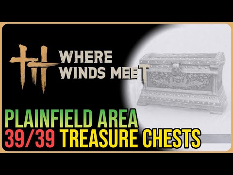Plainfield – All Chest Locations – Where Winds Meet
