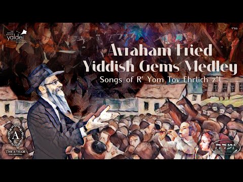 Yiddish Gems Medley (Live) Avraham Fried, The A Team & Zimra Choir | A Yaldei Event