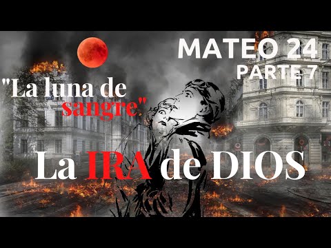 Mateo capítulo 24 - pt 7 - Israel en los últimos días - la luna se convertirá en sangre