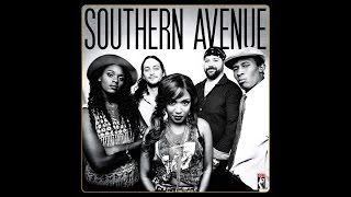Southern Avenue: Don&#39;t Give Up
