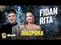 Diaspora Fidan & Rita