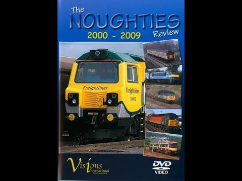 Noughties Reviews - British Rail Scene Review 2000 - 2009 - Full Programme