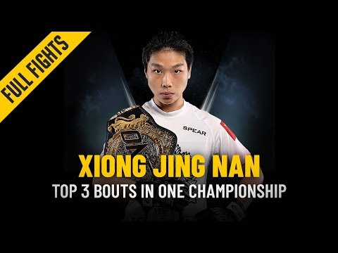 ONE: Full Fights | Xiong Jing Nan’s Top 3 Bouts