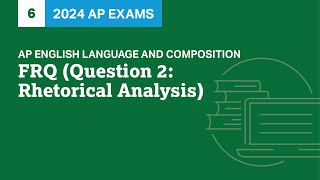 6 | FRQ (Question 2: Rhetorical Analysis) | Practice Sessions | AP English Language and Composition