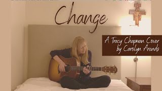 Carolyn Arends - Change [Tracy Chapman Acoustic Cover] - with lyrics