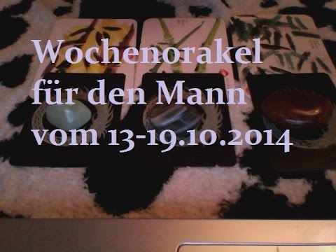 Wochenorakel für den Mann vom 13-19.10.2014