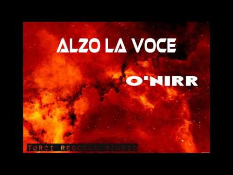 O'Nirr - Alzo La Voce