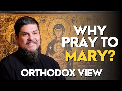 How Orthodox Christians View Mary (Veneration vs Worship)