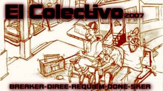Rap desenfrenado (Breaker-Requiem-Diree-Done) El Colectivo 2007
