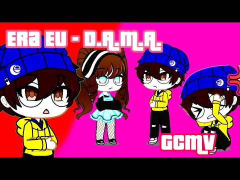 Era Eu (D.A.M.A.) - GCMV Original