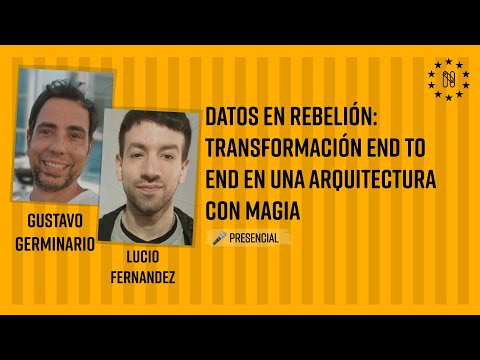 Datos en rebelión: Transformación end to end en una arquitectura con magia