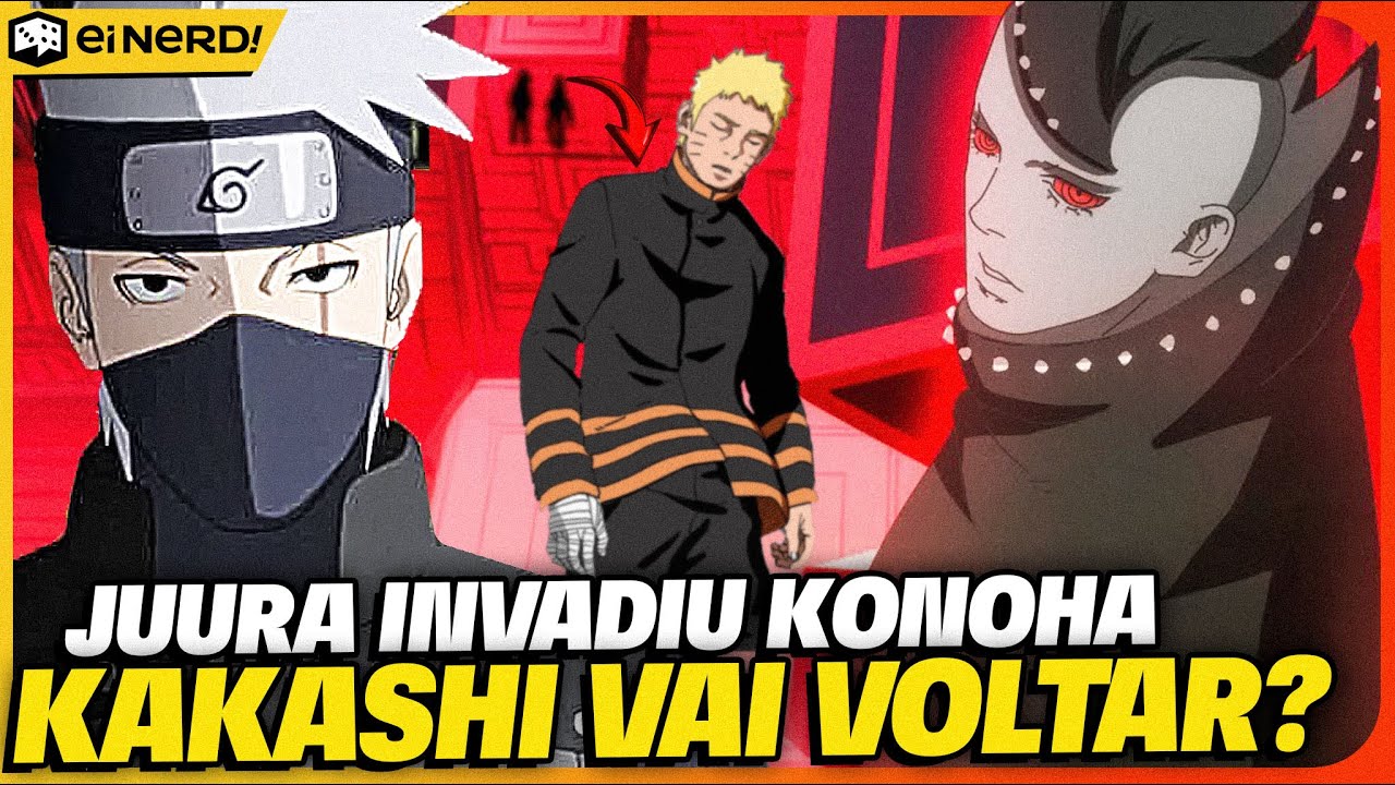 JUURA JÁ INVADIU KONOHA! KAKASHI VAI VOLTAR? EM BORUTO TWO BLUE VORTEX?