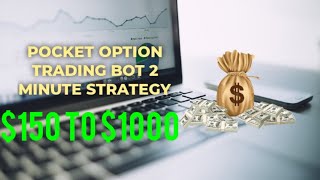 Pocket Option Trading Bot 2 Minute Strategy -  $150 to $1000 - Best Bot 2024