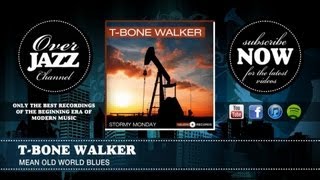 T-Bone Walker - Mean Old World Blues (1942)