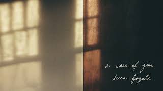 Luca Fogale - A Case of You (Official Audio)