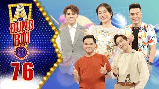 A! Đ&uacute;ng Rồi |Tập 76: Tăng Ph&uacute;c rủ r&ecirc; Dương L&acirc;m về nh&agrave; chơi, bất ngờ với nhan sắc "mẹ" L&acirc;m Vỹ Dạ
