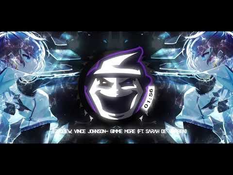 Ez Quew, Vince Johnson- Gimme More (ft. Sarah de Warren)