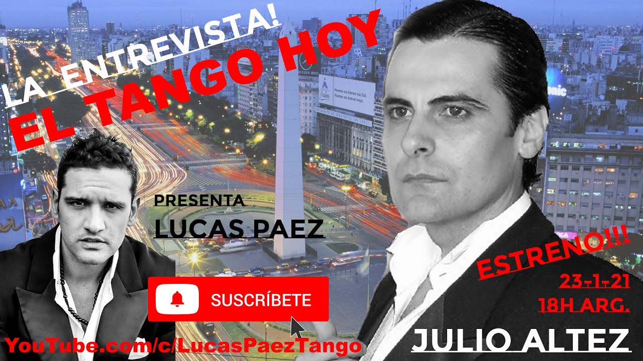 El Tango Hoy con Julio Altez - Presenta Lucas Paez