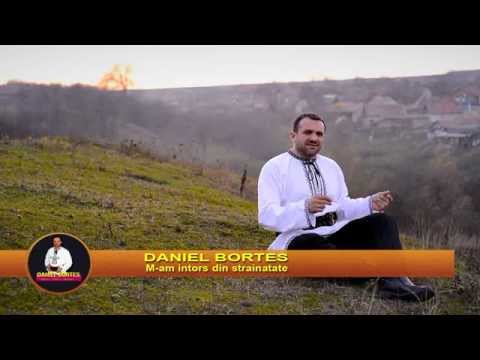 DANIEL BORTES -  M- am intors din strainatate ...