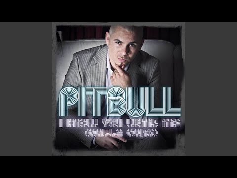 I Know You Want Me (Calle Ocho) (Radio Edit) (Radio Edit)