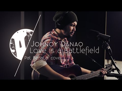 Love Is A Battlefield - Johnoy Danao