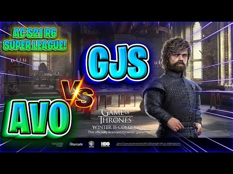 Game of Thrones-Winter is Coming- AC S21 R6 AVO vs GJs