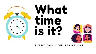 Luyện nghe tiếng anh thụ động -Cải thiện kĩ năng nghe và giao tiếp- WHAT TIME IS IT?
