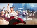 Thank You God (Song) | Dhvani Bhanushali, David A, Natania L, Miranda G, Shloke L | Piyush-Shazia