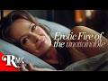 Erotic Fire Of The Unattainable Full Romance Movie Award Winning Romantic Drama RMC