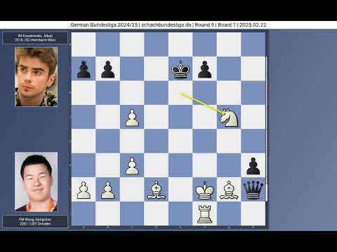 FM Gengchun Wong vs IM Jakub Kosakowski | German Bundesliga 2024-2025 | Round 9