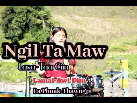 Ngil Ta Maw(lamal )