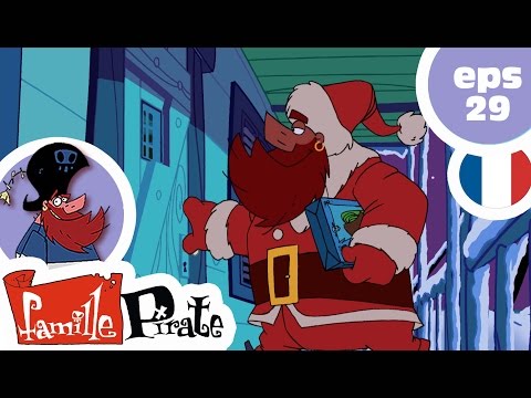 La Famille Pirate - Le Noël des pirates (Episode 29)