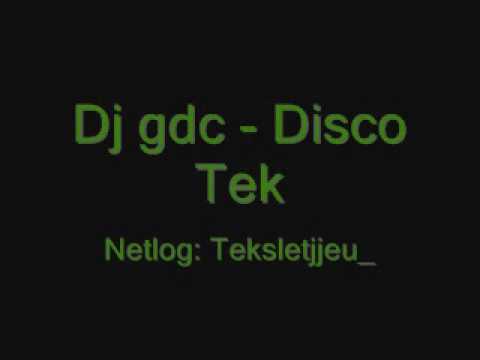 Dj gdc - Disco Tek.wmv