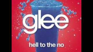 Glee Cast - Hell to the No