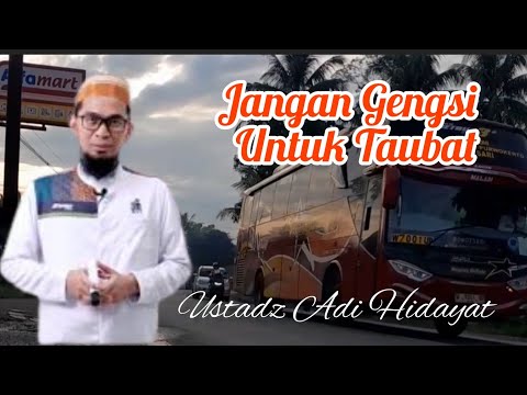 Kajian Islami‼️Jangan Gengsi Untuk Taubat_ Ustadz Adi Hidayat Lc,MA#uah