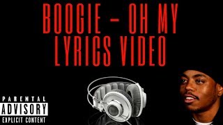 BOOGIE - OH MY LYRICS VIDEO