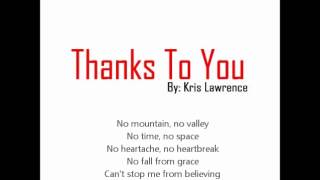 Thanks ToYou by Kris Lawrence with lyrics