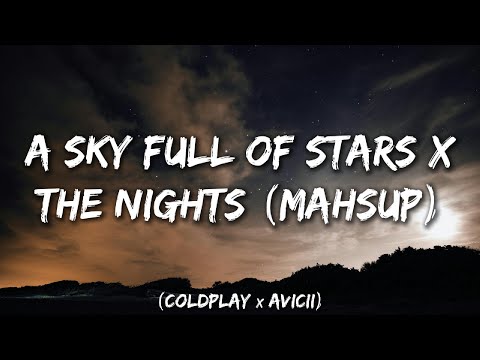 A Sky Full Of Stars x The Nights (Mashup) - Coldplay x Avicii [Lyrics]