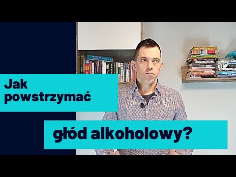 JAK POWSTRZYMAĆ SIĘ OD PICIA ALKOHOLU? 3 kolejne sprawdzone sposoby na głód alkoholowy
