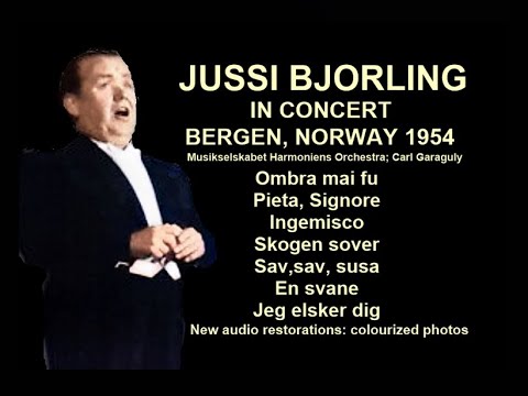 Jussi Bjorling Concert : Bergen, Norway, 1954 : 7 songs/arias : New restorations.