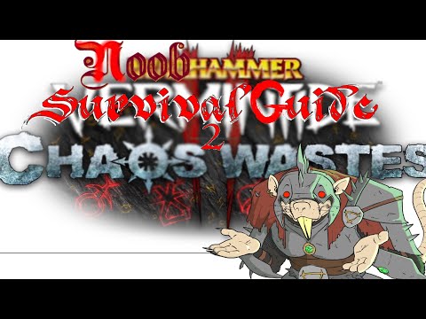 NOOBHAMMER'S Guide 2 Chaos Wastes