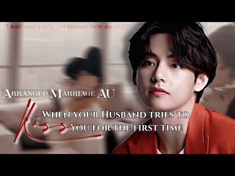 Taehyung ff || When your Husband tries to kiss you for the first time || Taehyung Oneshot ff