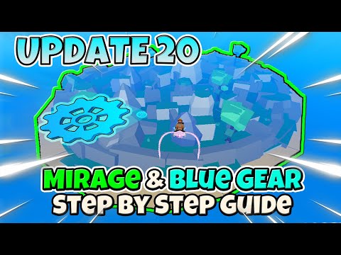 How to find MIRAGE ISLAND and BLUE GEAR in UPDATE 20 - BLOX FRUITS