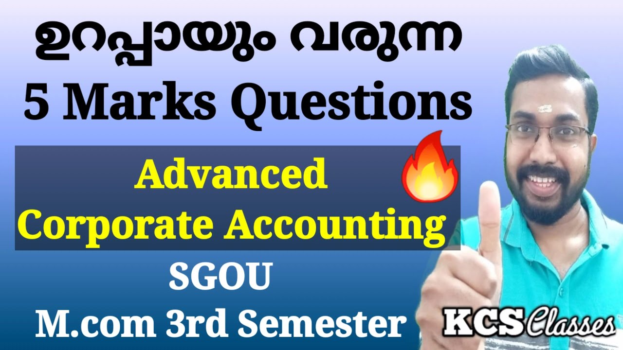 ഉറപ്പായും വരുന്ന 5 Marks Questions 🔥|Advanced Corporate Accounting|SGOU M.com 3rd Semester 