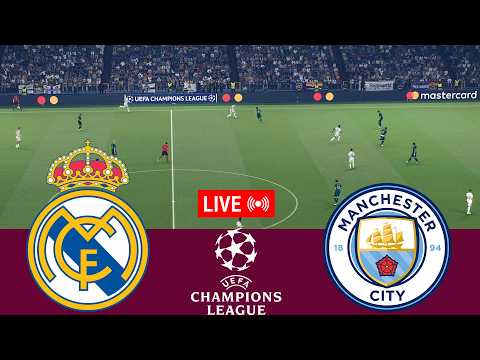 [LIVE] Real Madrid vs Manchester City. UEFA Champions League 25/26 Full Match - VideoGame Simulation