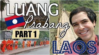LUANG PRABANG, LAOS - WHAT TO DO! #1