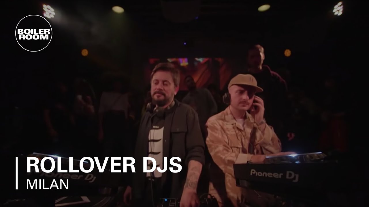 Rollover Djs - Boiler Room Milan